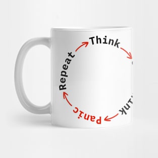 Think, Overthink, PANIC, Repeat Mug